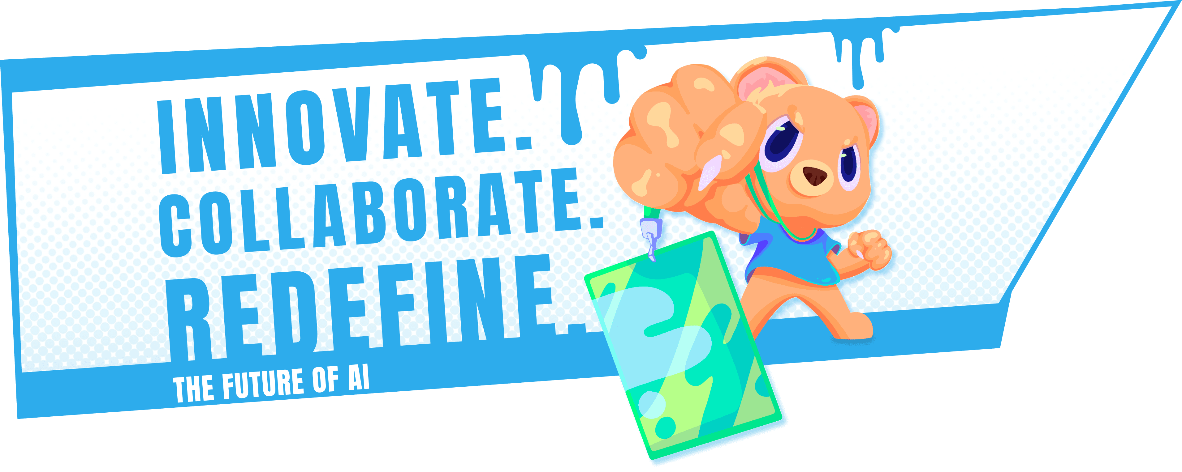 Innovate. Collaborate. Redefine. The Future of AI